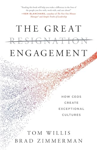 The Great Engagement: How CEOs Create Exceptional Cultures von Lioncrest Publishing